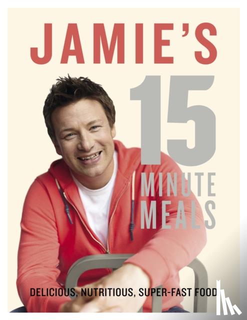 Oliver, Jamie - Jamies 15-Minute Meals