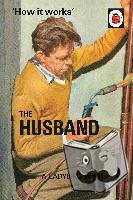 Hazeley, Jason, Morris, Joel - How it Works: The Husband