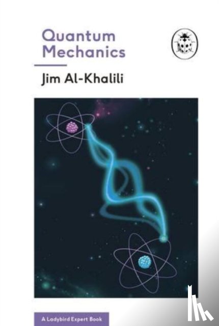 Al-Khalili, Jim - Quantum Mechanics (A Ladybird Expert Book)