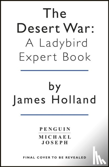 Holland, James - The Desert War