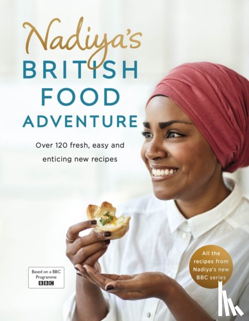 Hussain, Nadiya - Nadiya's British Food Adventure