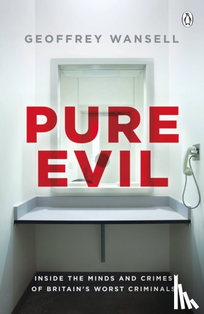 Wansell, Geoffrey - Pure Evil