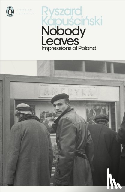 Kapuscinski, Ryszard - Nobody Leaves