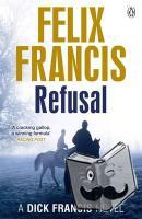 Francis, Felix - Refusal