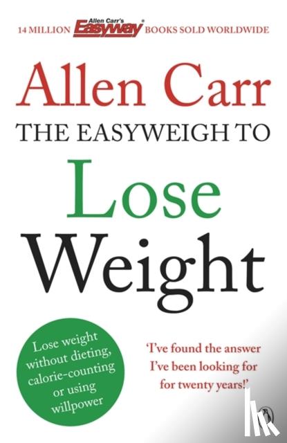 Carr, Allen - Allen Carr's Easyweigh to Lose Weight