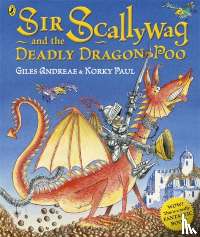 Andreae, Giles - Sir Scallywag and the Deadly Dragon Poo