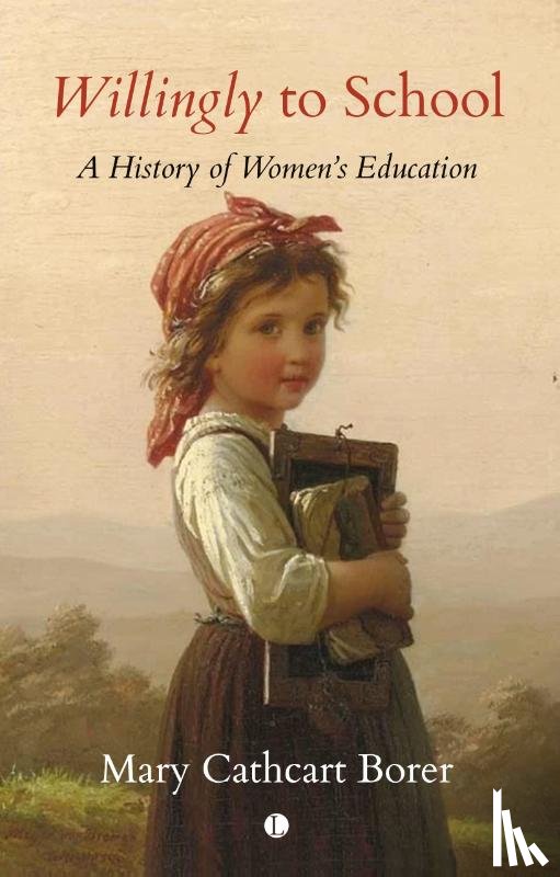 Borer, Mary Cathcart - Willingly to School