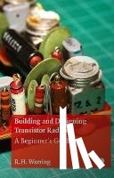 Warring, R H - Building and Designing Transistor Radios
