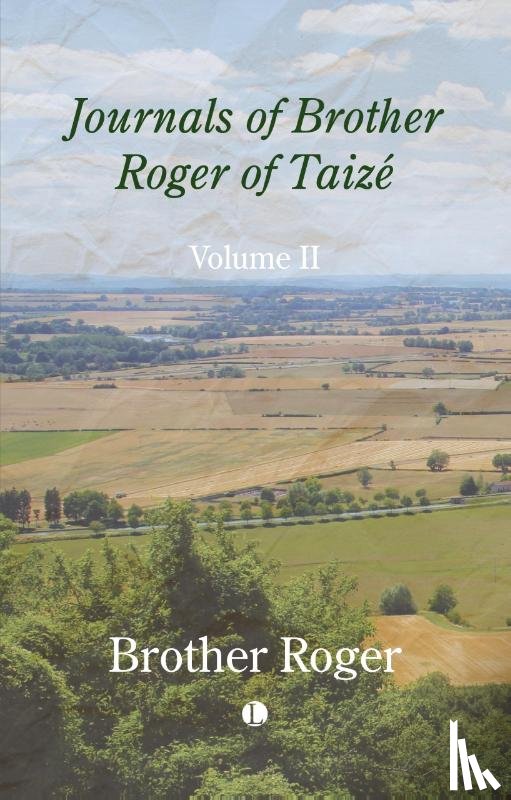Roger, Brother - Journals of Brother Roger of Taize, Volume II