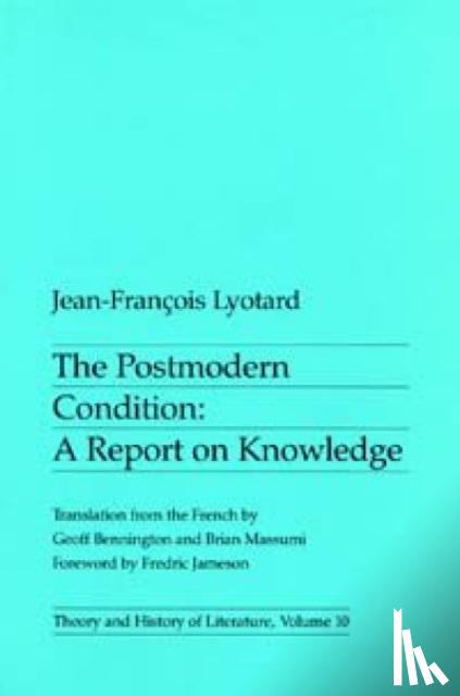 Lyotard, Jean-Francois - The Postmodern Condition