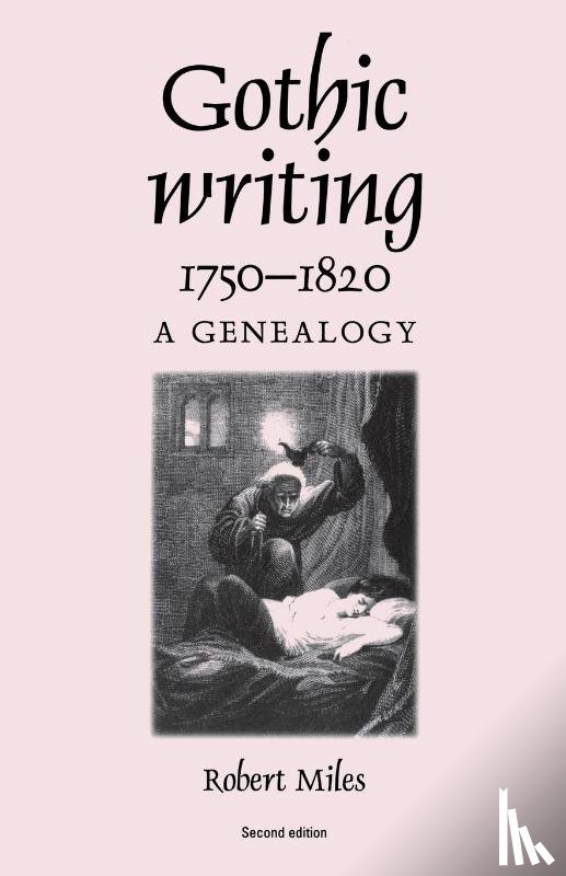 Miles, Robert - Gothic Writing 1750–1820