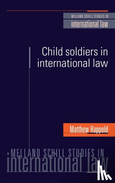 Happold, Matthew - Child Soldiers in International Law