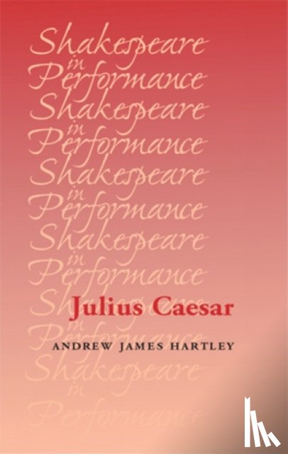 Hartley, Andrew - Julius Caesar