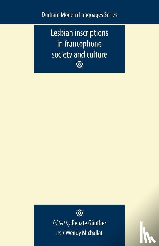  - Lesbian Inscriptions in Francophone Society and Culture