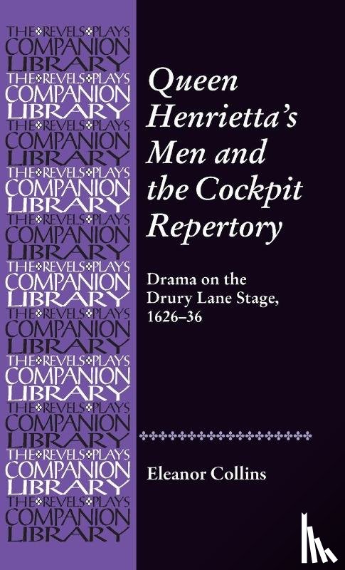 Collins, Eleanor - Queen Henrietta's Men and the Cockpit Repertory