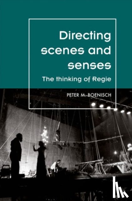 Boenisch, Peter - Directing Scenes and Senses