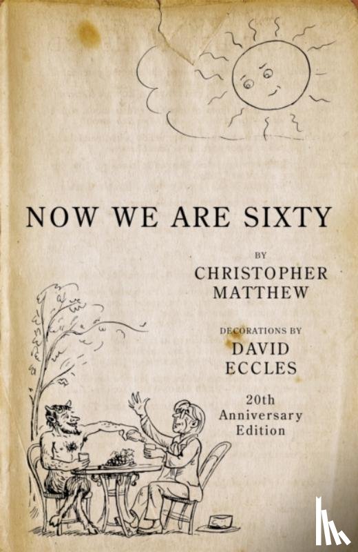 Matthew, Christopher - Now We Are Sixty