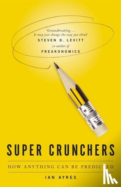 Ayres, Ian - Super Crunchers
