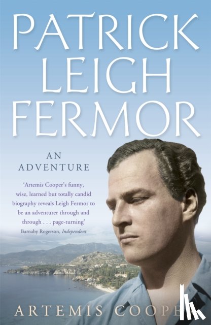 Cooper, Artemis - Patrick Leigh Fermor
