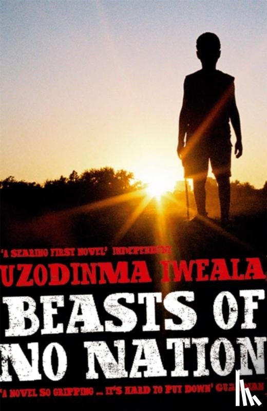 Iweala, Uzodinma - Beasts of No Nation