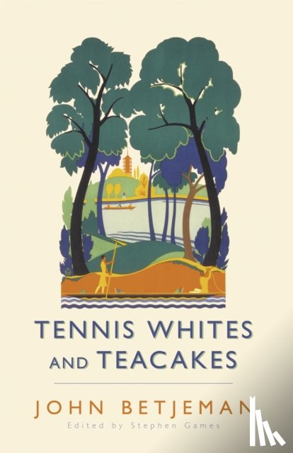 Betjeman, John, Games, Stephen - Tennis Whites and Teacakes