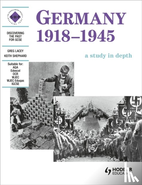 Lacey, Greg, Shepherd, Keith - Germany 1918-1945: A depth study