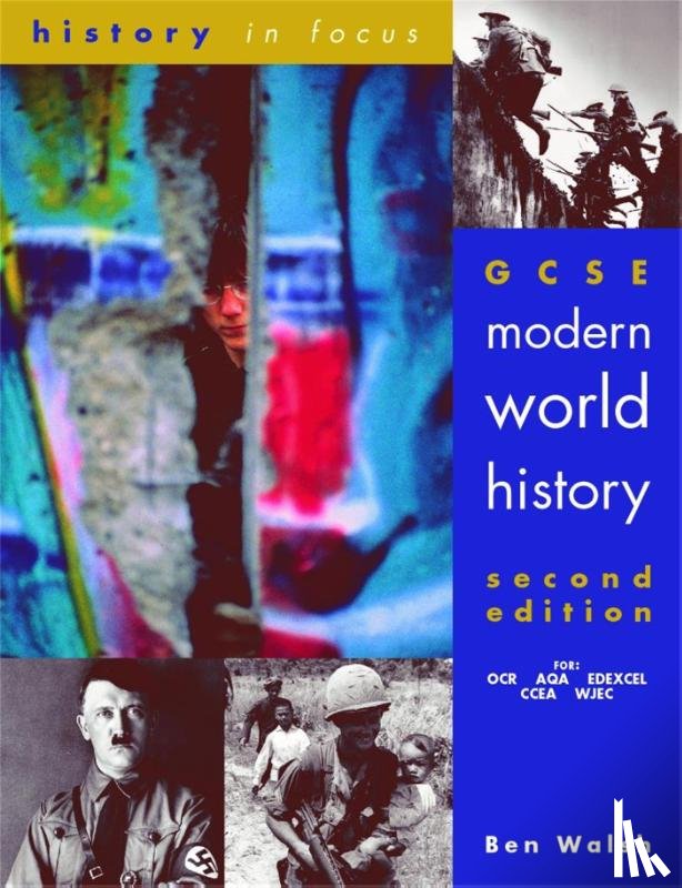 Walsh, Ben - GCSE Modern World History, Second Edition Student Book