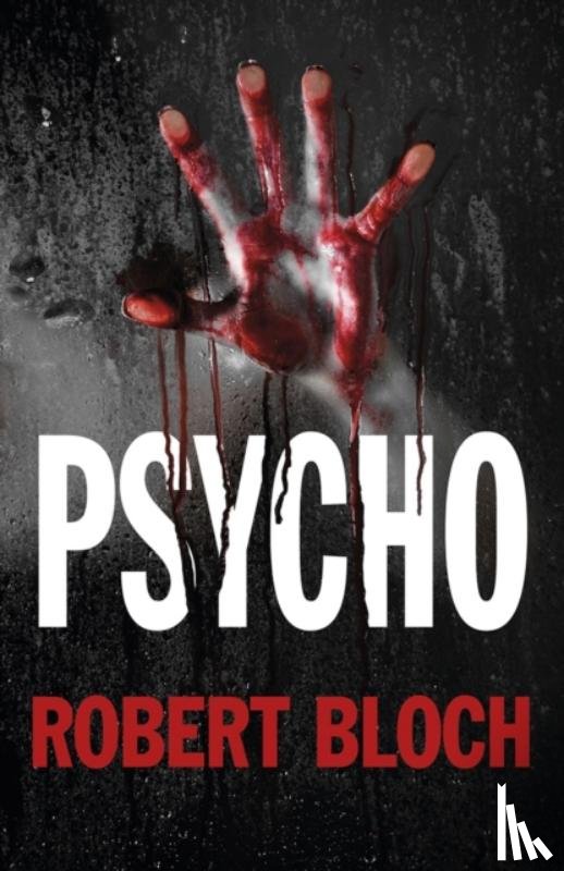Bloch, Robert - Psycho