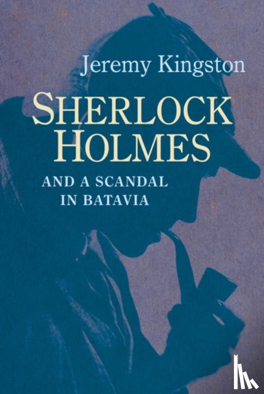 Kingston, Jeremy - Sherlock Holmes and a Scandal in Batavia