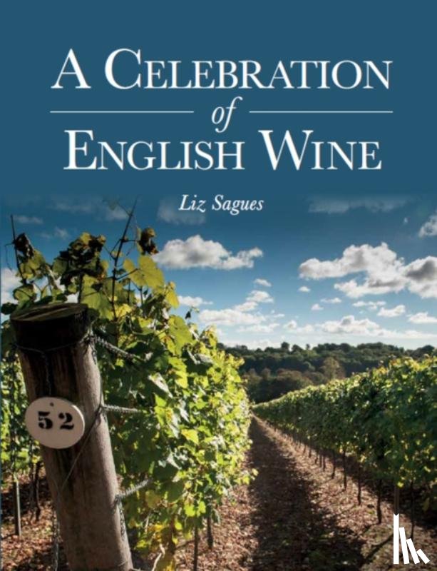 Sagues, Liz - A Celebration of English Wine