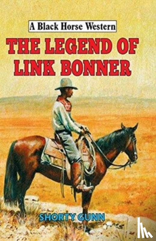 Gunn, Shorty - The Legend of Link Bonner