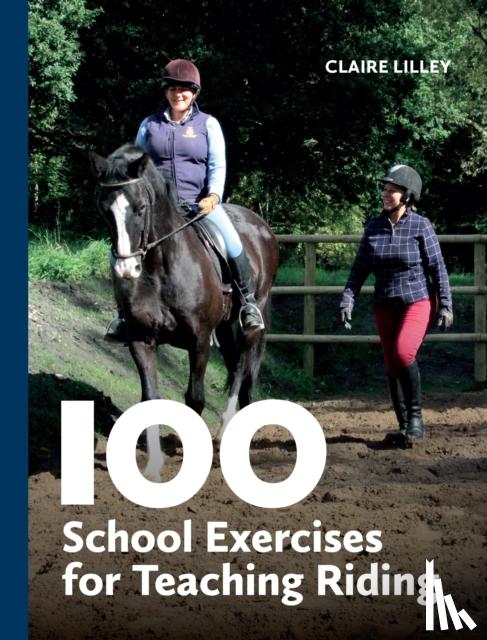 Lilley, Claire - 100 School Exercises for Teaching Riding