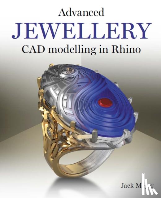 Meyer, Jack - Advanced Jewellery CAD Modelling in Rhino