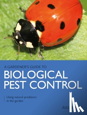Ives, Julian - Gardener's Guide to Biological Pest Control