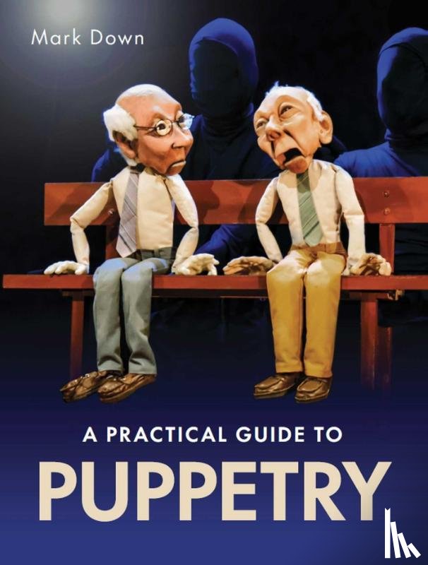 Down, Mark - Practical Guide to Puppetry