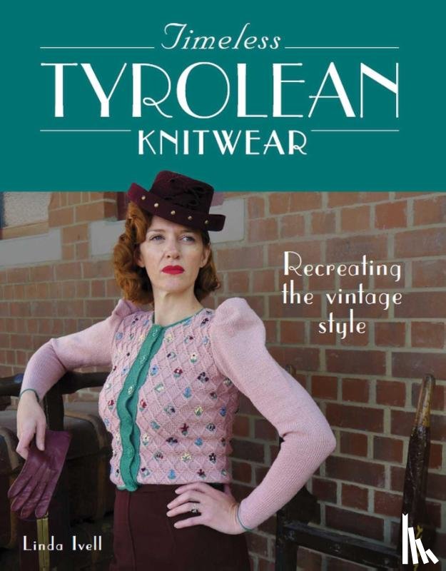 Ivell, Linda - Timeless Tyrolean Knitwear