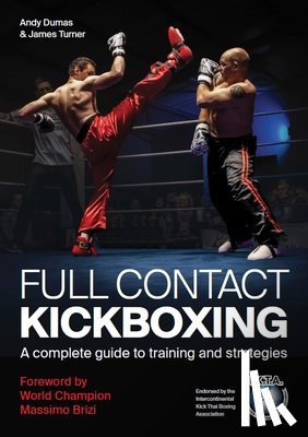 Dumas, Andy, Turner, James - Full Contact Kickboxing