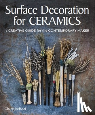 Ireland, Claire - Surface Decoration for Ceramics