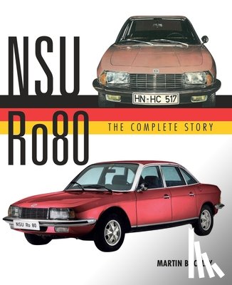 Buckley, Martin - NSU Ro80 - The Complete Story