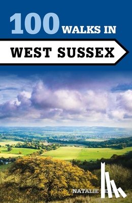 Leal, Natalie - 100 Walks in West Sussex