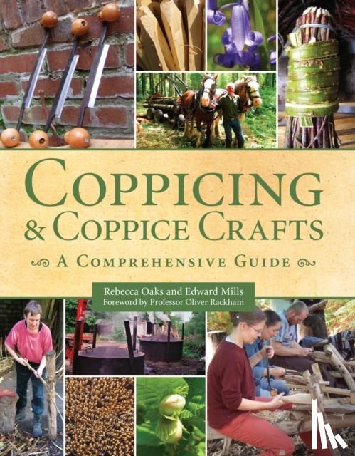 Mills, Edward, Oaks, Rebecca - Coppicing and Coppice Crafts