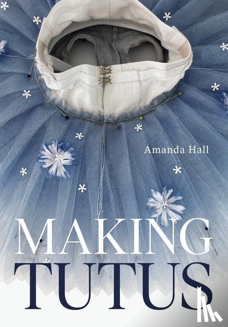 Hall, Amanda - Making Tutus