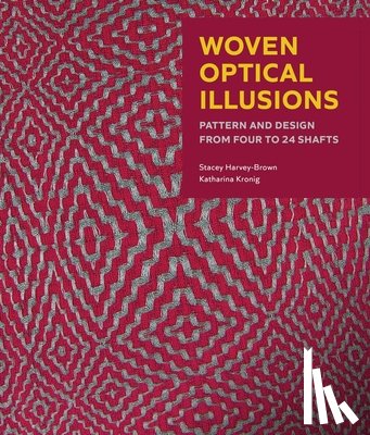 Harvey-Brown, Stacey, Kronig, Katharina - Woven Optical Illusions