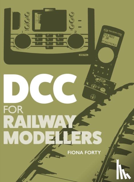 Forty, Fiona - DCC for Railway Modellers