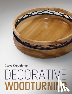 Crouchman, Steve - Decorative Woodturning