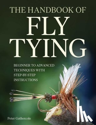 Gathercole, Peter - The Handbook of Fly Tying