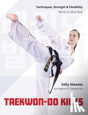 Gleaves, Sally - Taekwon-Do Kicks