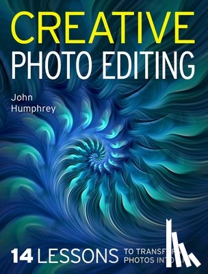 Humphrey, John - Creative Photo Editing