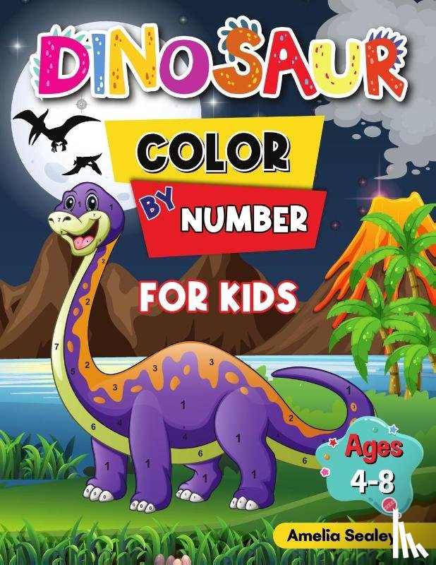 Sealey, Amelia - Dinosaur Color by Number for Kids