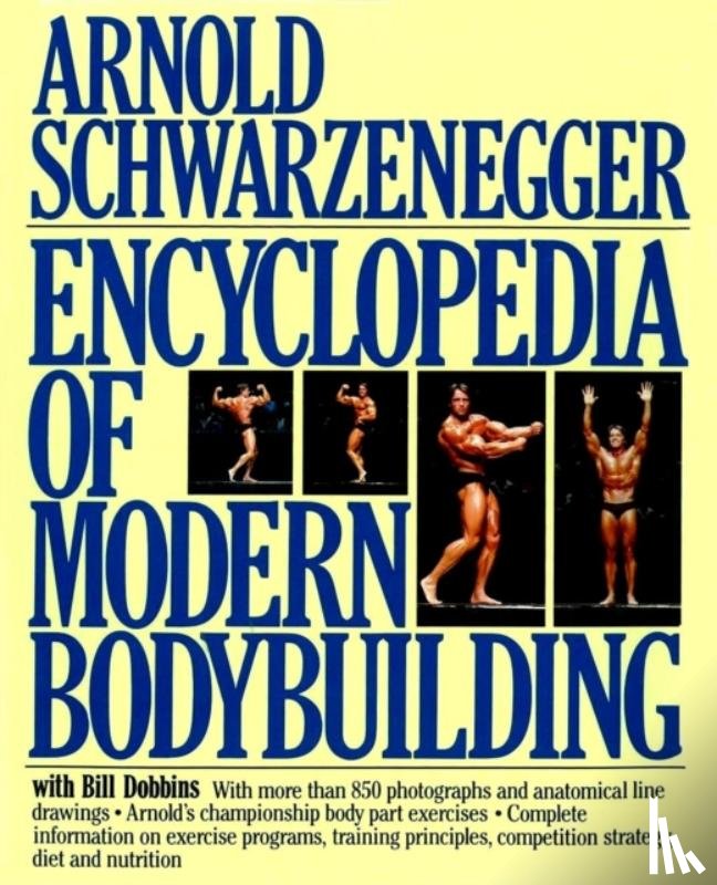 Schwarzenegger, Arnold - Encyclopedia of Modern Bodybuilding